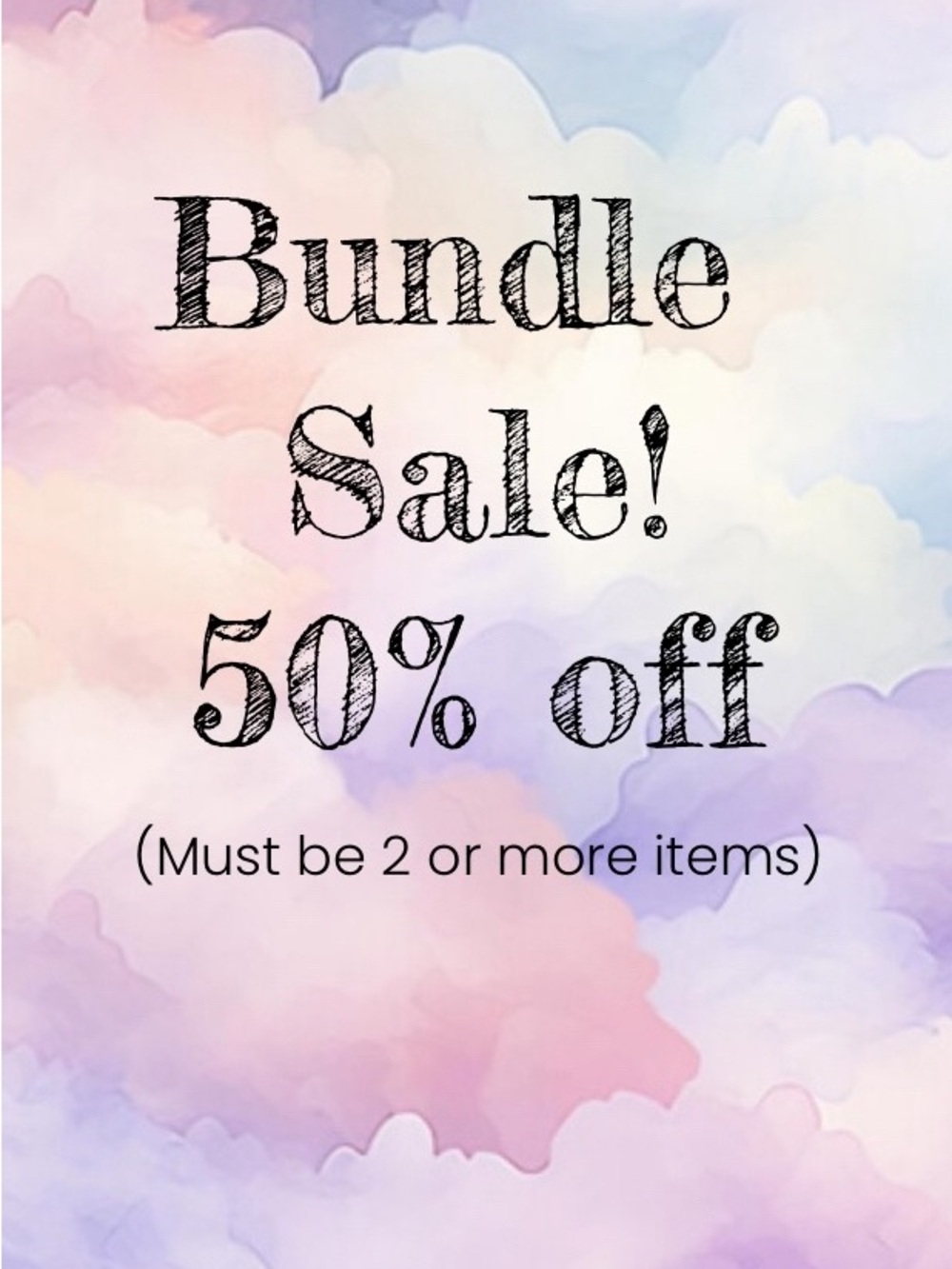 50% Off All Bundles of 2 or More Items!